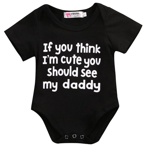 If You Think I'm Cute *Mommy & Daddy Version- Cotton Romper - MyShoppingSpot
