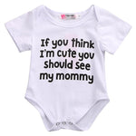 If You Think I'm Cute *Mommy & Daddy Version- Cotton Romper - MyShoppingSpot