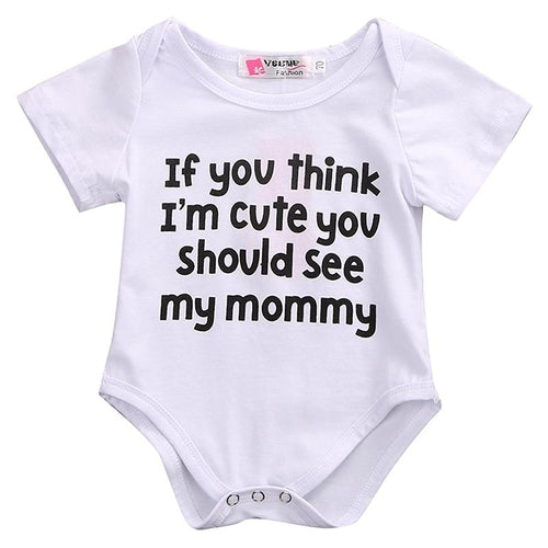 If You Think I'm Cute *Mommy & Daddy Version- Cotton Romper - MyShoppingSpot