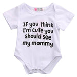If You Think I'm Cute *Mommy & Daddy Version- Cotton Romper - MyShoppingSpot