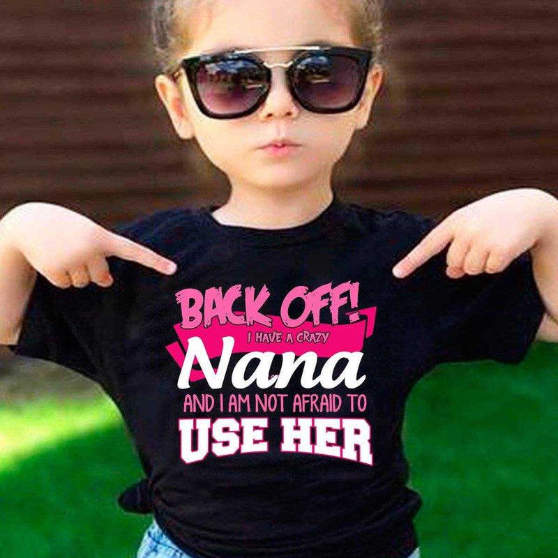 Back Off Crazy Nana Shirt - Global Shipping My Shopping Spot for Totz