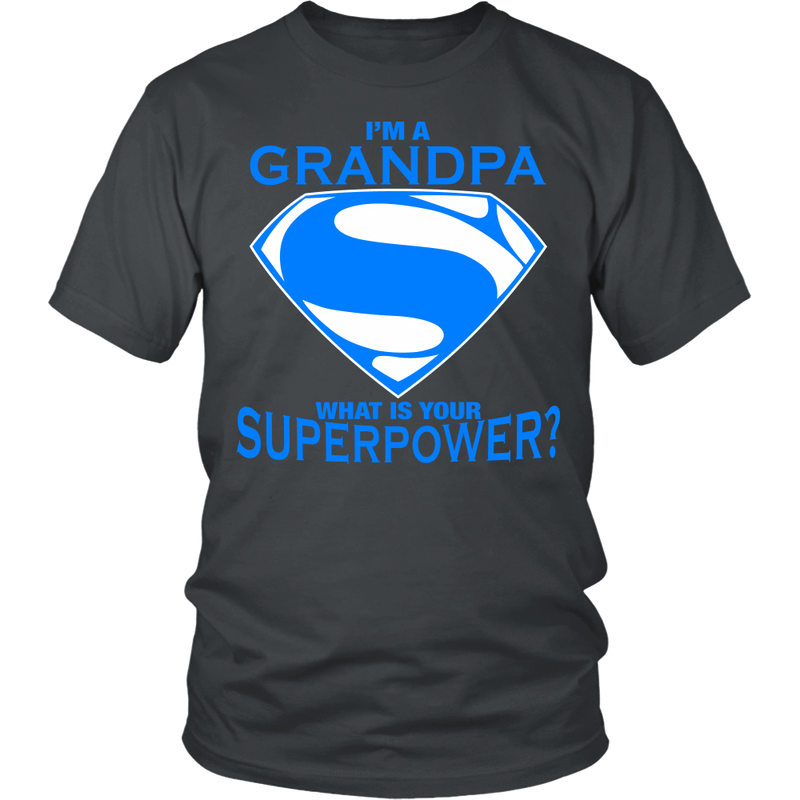 I'm A Grandpa Whats Your Super Power - MyShoppingSpot