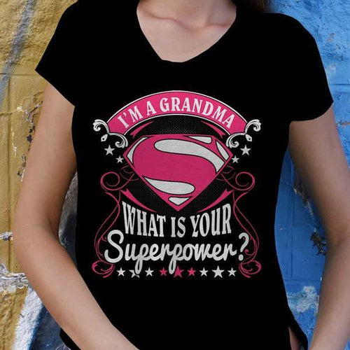 Im A Grandma Whats Your Super Power - MyShoppingSpot